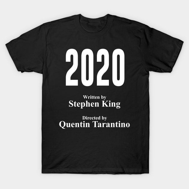 2020 By Stephen King T-Shirt by artsylab